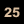 25